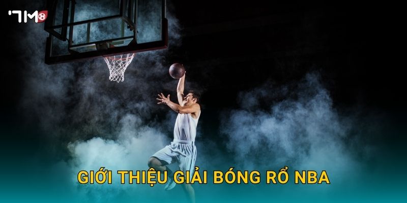 Giải Bóng Rổ NBA 7M – Cập Nhật Tin Tức, Soi Kèo Và Dự Đoán 2025 2 Giới thiệu giải bóng rổ NBA