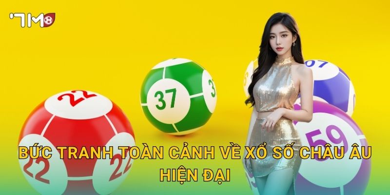 Bức Tranh Toàn Cảnh Về Xổ Số Châu Âu Hiện Đại