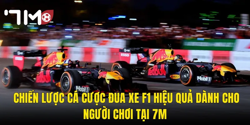Cá Cược Đua Xe F1 Tại 7m – Tốc Độ Nghẹt Thở Và Cơ Hội Thắng Lớn Mỗi Chặng 3 Chiến Lược Cá Cược Đua Xe F1 Hiệu Quả Dành Cho Người Chơi Tại 7m